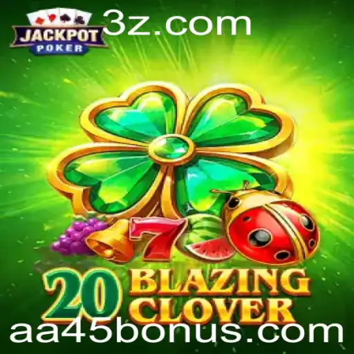 aa45 - Explorando o Fascinante Mundo de 20BlazingClover
